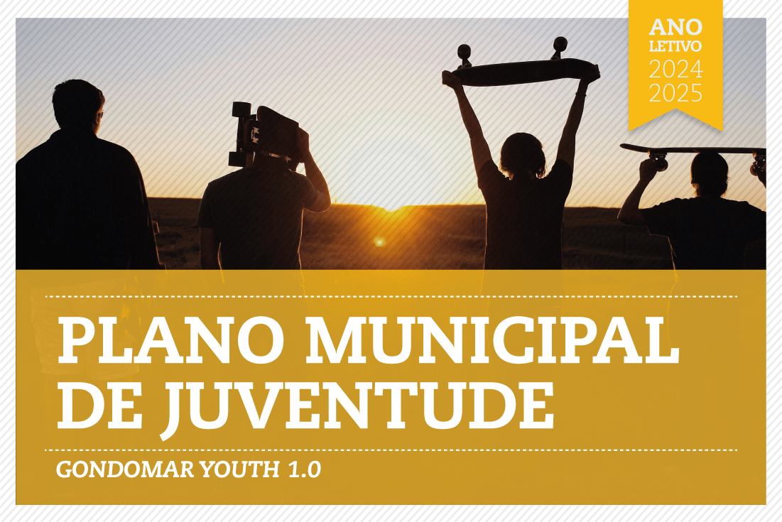 Plano Municipal de Juventude – Gondomar Youth 1.0 2